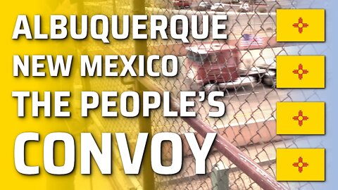 Albuquerque, New Mexico, The People’s Convoy, February 25, 2022
