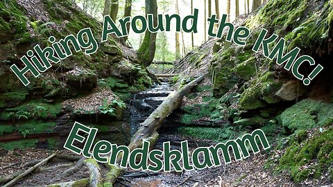 HIKING AROUND THE KMC | Elendsklamm near Bruchmühlbach Germany