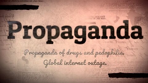 Propaganda of drugs and pedophilia. Global internet outage