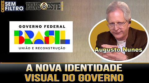 A nova identidade visual do governo lula AUGUSTO NUNES