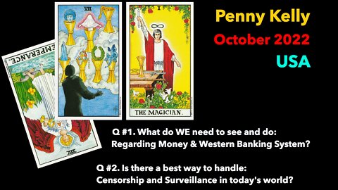 [01 October 2022] Tarot: 1. Money & Banking System? 2. Censorship and Surveillance?