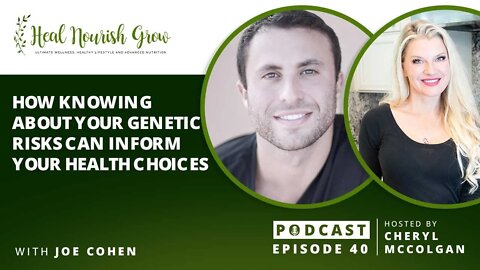 How Knowing About Your Genetic Risks Can Inform Your Health Choices: 40