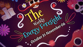 The Weekly Energy Foresight for October 31 - November 06, 2022