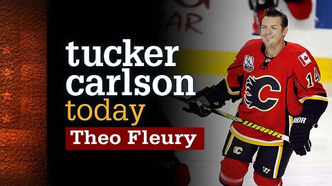 Tucker Carlson Today | Theo Fleury