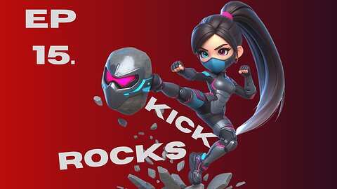 Kick Rocks EP 15