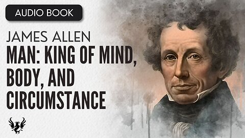 💥 James Allen ❯ Man_ King of Mind, Body, and Circumstance ❯ AUDIOBOOK 📚