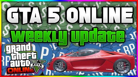 The Latest GTA 5 Online Weekly Update That You Don't Want To Miss out! (2X $ & RP + Much More!)