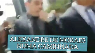 ALEXANDRE DE MORAES FOI DESTRATADO NAS RUAS