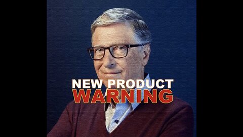 Captioned - Bill Gate’s new product to depopulate us