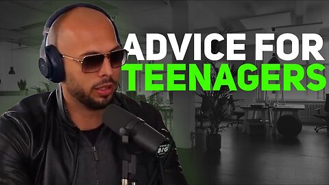 Advice for teenagers - Andrew Tate