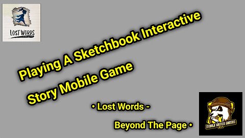 Playing A Sketchbook Interactive Mobile Game - Lost Words: Beyond The Page [Episode 1]
