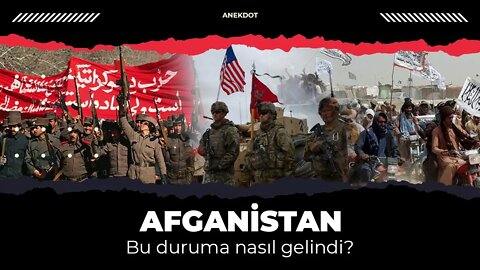 Afganistan'da Bu Duruma Nasıl Gelindi?