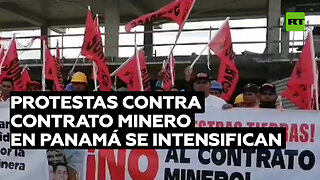 Se intensifican las protestas contra el contrato minero de Panamá y una empresa canadiense