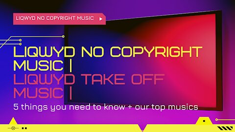 Liqwyd no copyright music | Liqwyd Take Off Music |