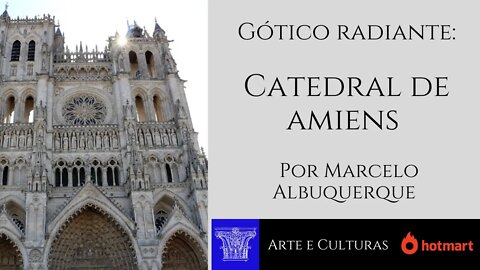 Idade Média - Gótico radiante - Amiens - introdução