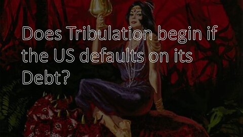Tribulation Trigger - US Debt Ceiling - VIDEO WAS REMOVED FROM YOUTUBE!!!