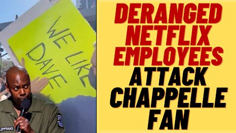 Deranged NETFLIX Protesters Attack DAVE CHAPPELLE Supporter - Woke Netflix Employees Lose it