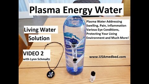 Plasma Energy Water Addressing Inflammation, Eyes and Home Protection