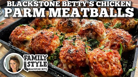 Blackstone Betty's Chicken Parm Meatballs | Blackstone Griddles