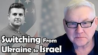 Switching From Ukraine to Israel | Andrei Martyanov