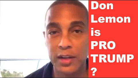 Don Lemon WANTS Donald TRUMP to be the NEXT President!