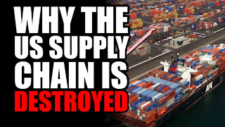 Why the US Supply Chain is DESTROYED