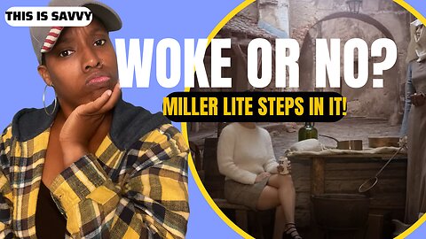 Woke or No? Miller Lite Steps In It!
