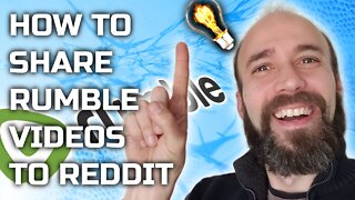 How to Share Rumble Videos to Reddit (Creatively)