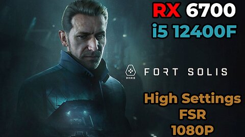 Fort Solis | RX 6700 + i5 12400f | High Settings | FSR | Benchmark