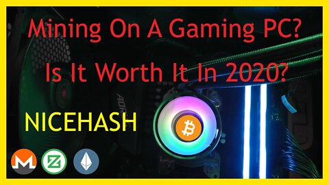 Crypto Mining 2020 l Can You Mine With A Gaming PC l NiceHash
