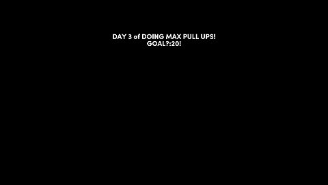 Day 3 of DOING MAX PULL ups! GOAL? 20 pullups