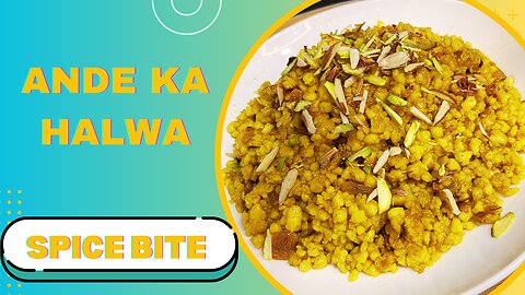 Anday Ka Halwa | Egg Dessert Recipe By Spice Bite