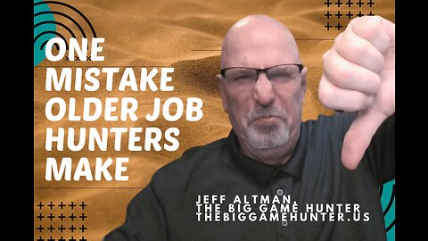 One Mistake Older Job Hunters Make | JobSearchTV.com
