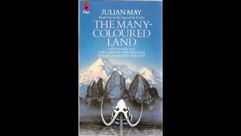 Julian May's The Many-Colored Land - Forward To The Past!