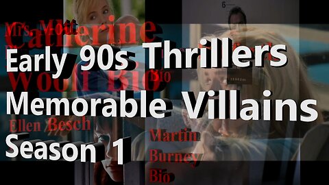 Early 90s Thrillers - Memorable Villains - Season 1