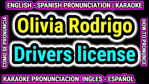 Drivers license | Olivia Rodrigo | Como hablar cantar con pronunciacion en ingles nativo español