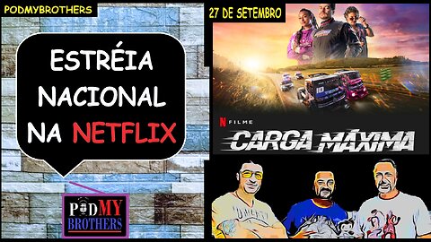 VAI ESTREAR NA NETFLIX O FILME "CARGA MÁXIMA"