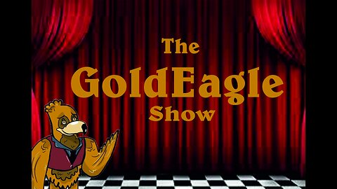 GoldEagle Monday Monday show