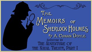 Audio Book: Memoirs of Sherlock Holmes 10 Adventure of the Naval Treaty