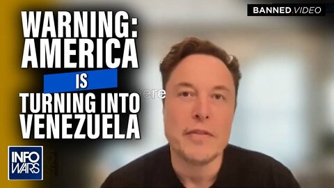 VIDEO: Elon Musk Warns America is Turning Into Venezuela