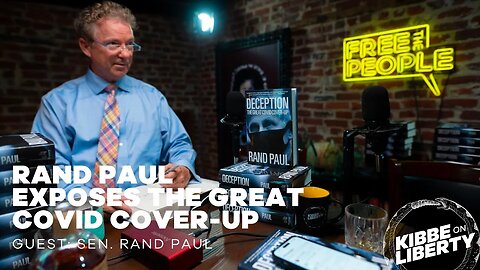 Rand Paul Exposes the Great COVID Cover-Up | Guest: Sen. Rand Paul | Ep 248