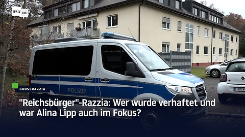 "Reichsbürger"-Razzia: Wer wurde verhaftet und war Alina Lipp auch im Fokus?