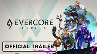 Evercore Heroes - Official New Character Overview | Summer of Gaming 2023