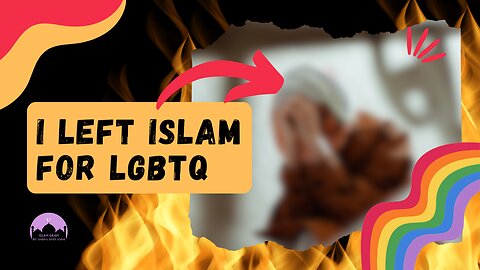 Ex Muslim Girl Left Islam for LGBTQ?