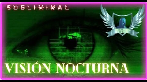 👀🌑Visión Nocturna - Audio Subliminal 2021