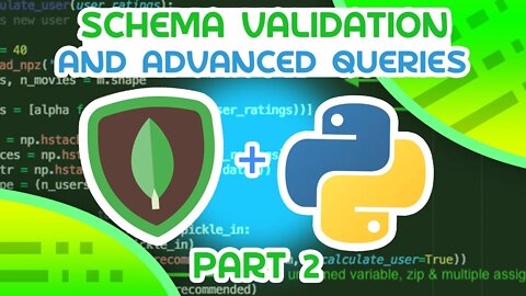 MongoDB + Python #2 - Schema Validation, Advanced Queries and More