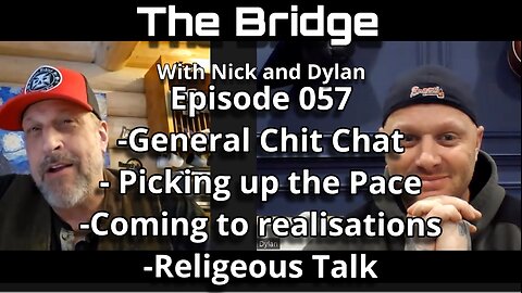 The Bridge With Nick and Dylan Episode 057