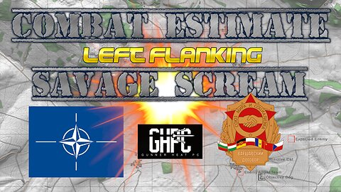 3RD PLATOON ENGAGED!! | Combat Estimate | GHPC! | Savage Scream | Left Flanking