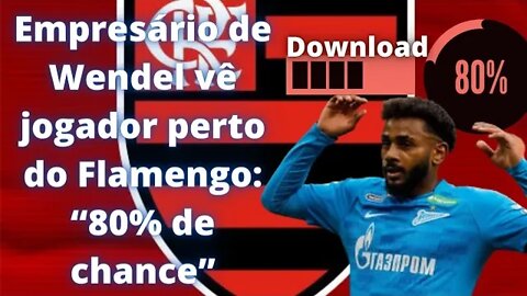 Empresário de Wendel vê jogador perto do Flamengo: “80% de chance”