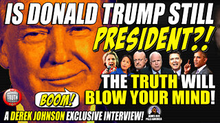 NEW DEREK JOHNSON INTERVIEW! Is Donald Trump Still The President?! The Answer Will BLOW YOUR MINDS!